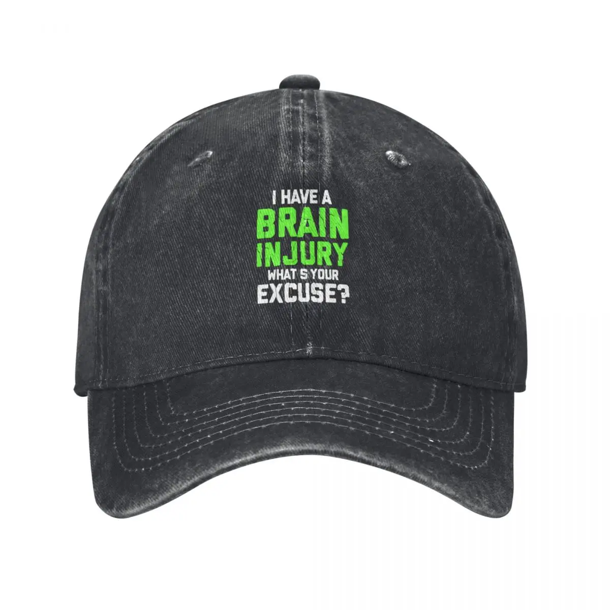 I Have A Brain Injury What's Your Excuse TBI Patient Warrior Baseball Cap Golf Hat Beach Women Men's