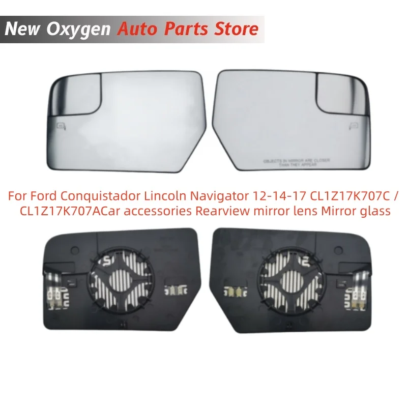 CL1Z17K707ACar accessories Rearview mirror lens Mirror glass For Ford Conquistador Lincoln Navigator 12-14-17 CL1Z17K707C /