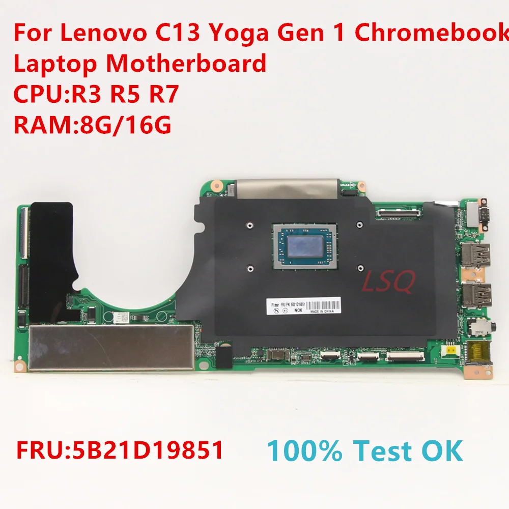 

Материнская плата для ноутбука Lenovo C13 Yoga Gen 1 Chromebook с процессором: R3 R5 R7 FRU:5B21D19851 100% ТЕСТ ОК
