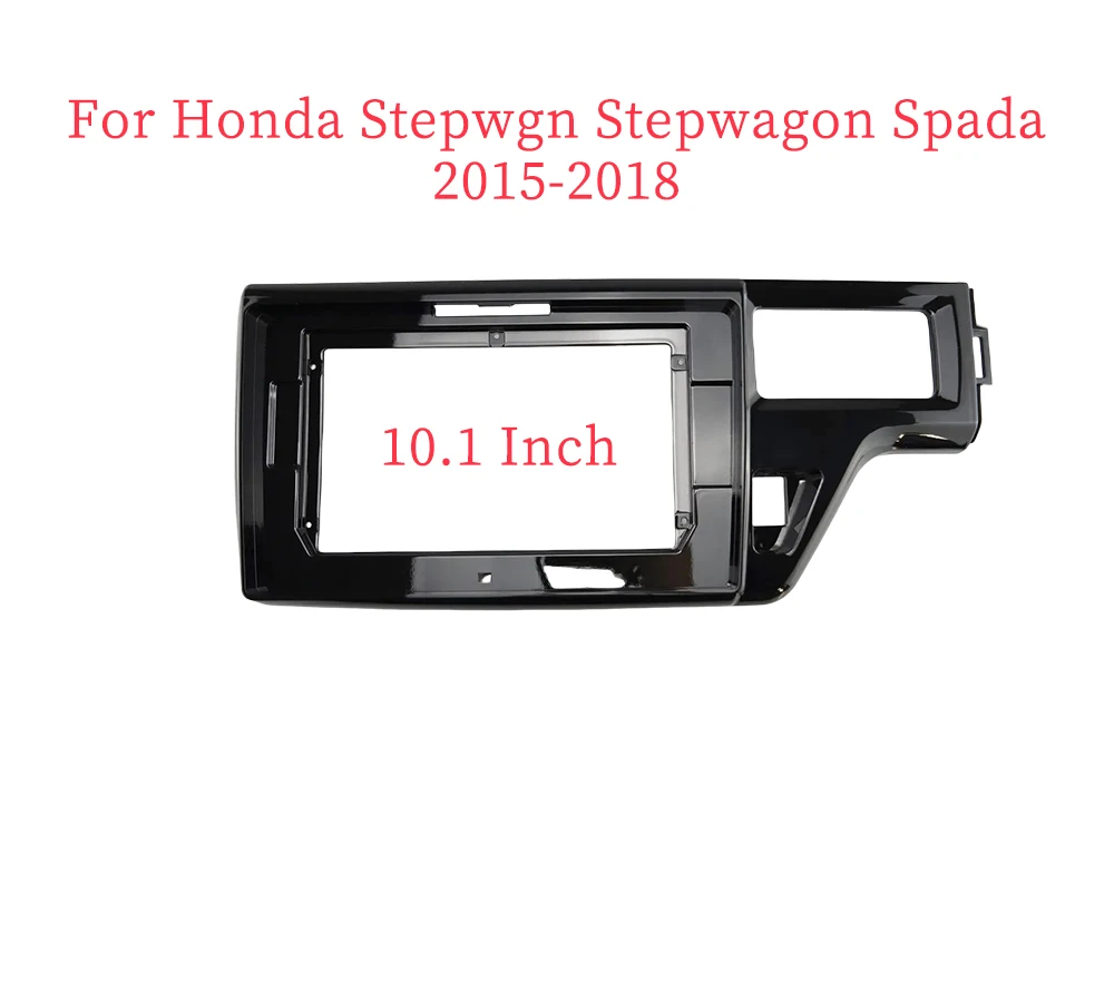 10.1 Inch Car Frame Fascia Adapter Android Radio Dash Fitting Panel Kit For Honda Stepwgn Stepwagon Spada 2015-2018