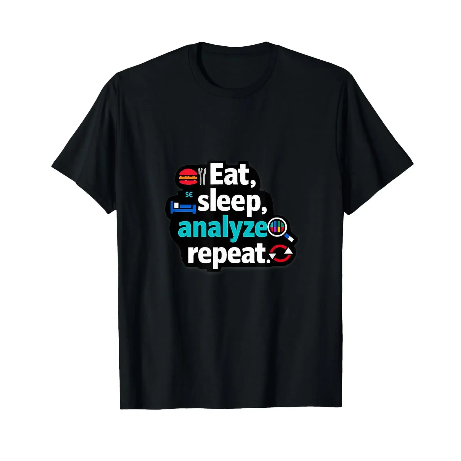 Eat Sleep Analyze Repeat Data Science Numbers Design T Shirt vintage Washed Stylish Soft Stretched fashion streetwear