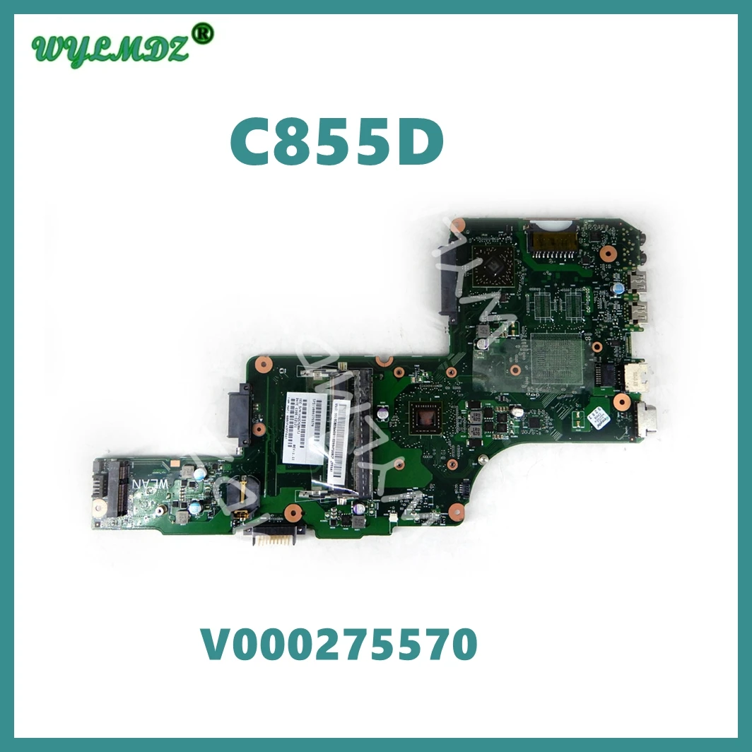 C855D SPS V000275570 Mainboard For TOSHIBATOSHIBA Satellite C855D Laptop Motherboard 100%  Used