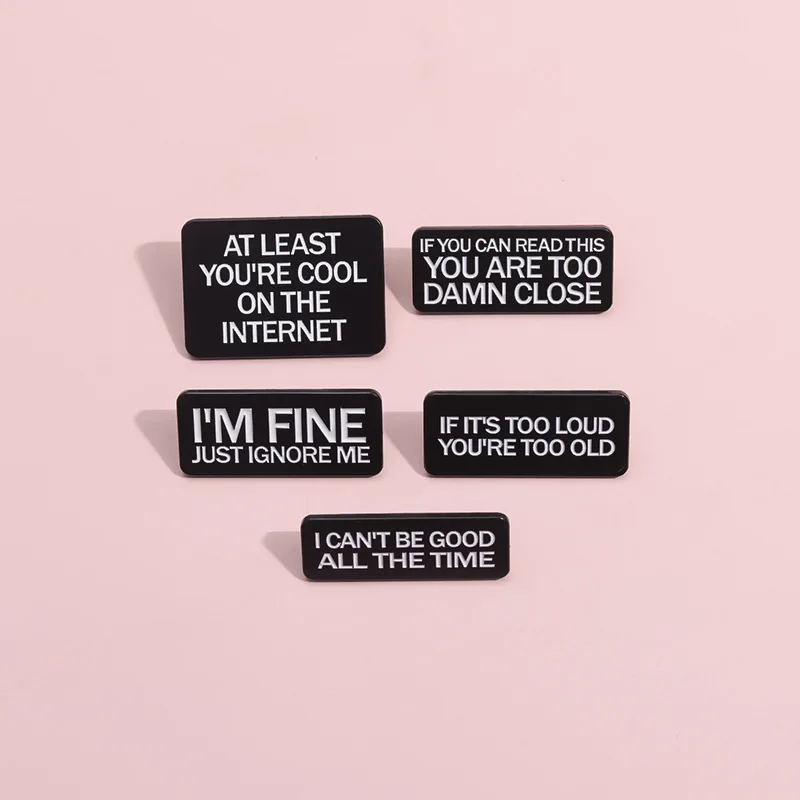 Creative Letters Brooch Y\'ALL NEED DATA,I\'M FINE,I AM OLDER THAN TNE INTERNET,SOBER MODE,MESSAGE READ Badges Punk Phrase Pins