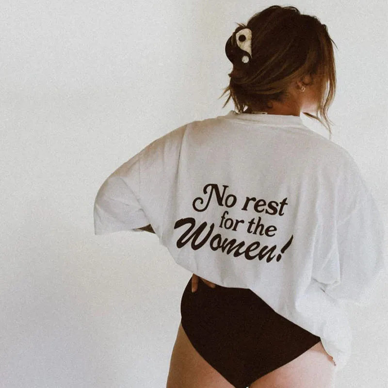 No Rest For The Women Funny Feminise T Shirts White Short Sleeve Summer Casual Oversize Tops Tees Tumblr Fashion Graphic Shirts