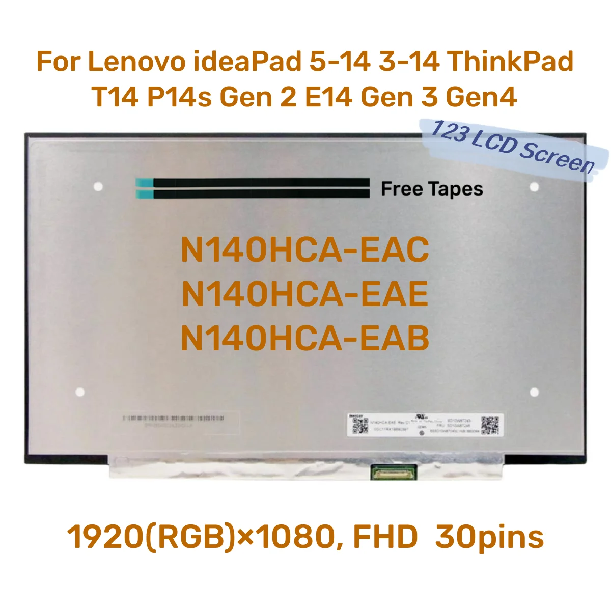 

New 14.0 IPS Laptop LCD Screen N140HCA-EAE B140HAN04.E For Lenovo ideaPad 5-14 3-14 ThinkPad T14 P14s Gen 2 E14 Gen 3 Gen4 30pin