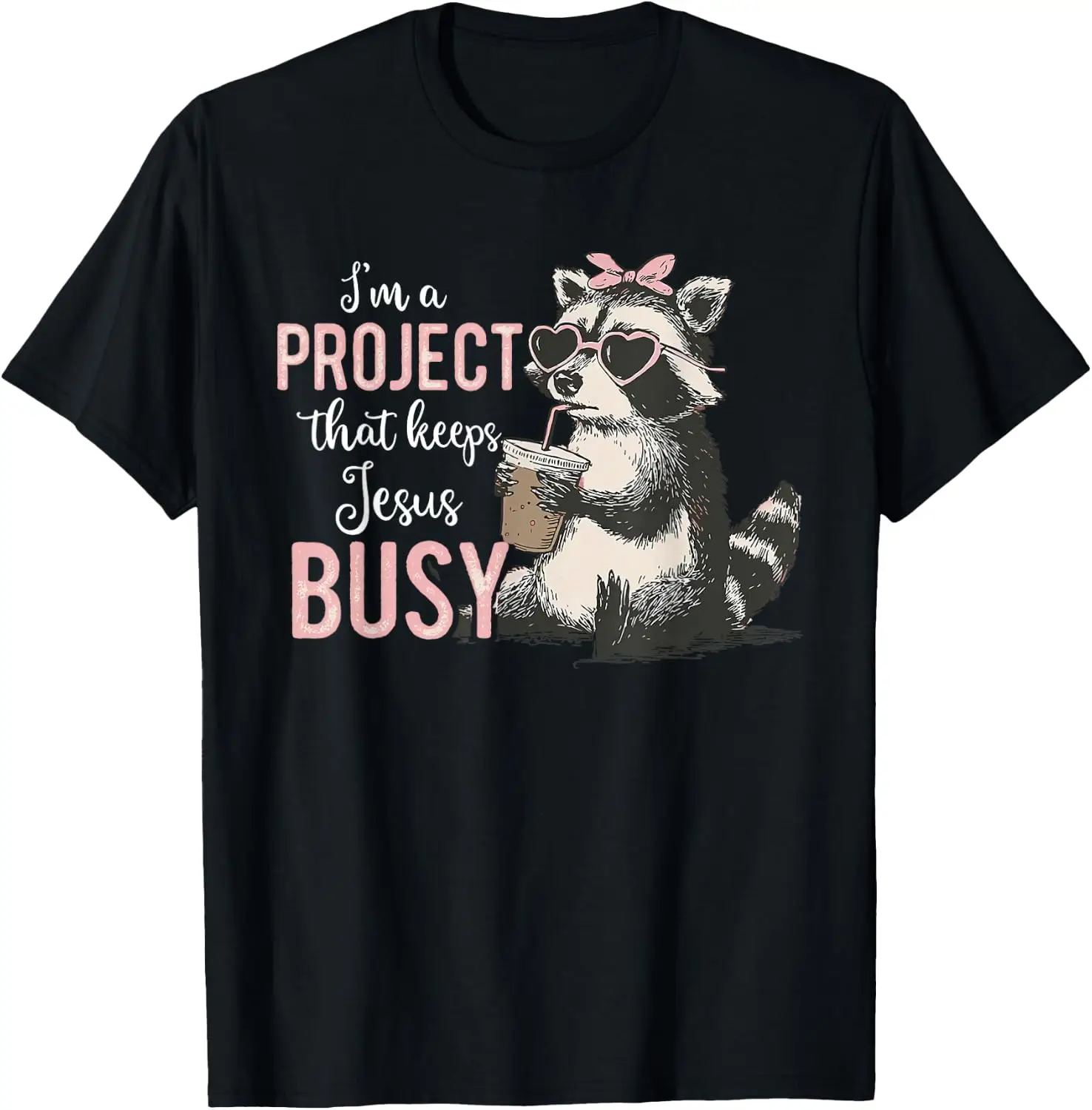 I'm A Project That Keeps Jesus Busy Funny Christian Raccoon T-Shirt vintage style tee  boxy fit tee black graphic tee 100% cotton men