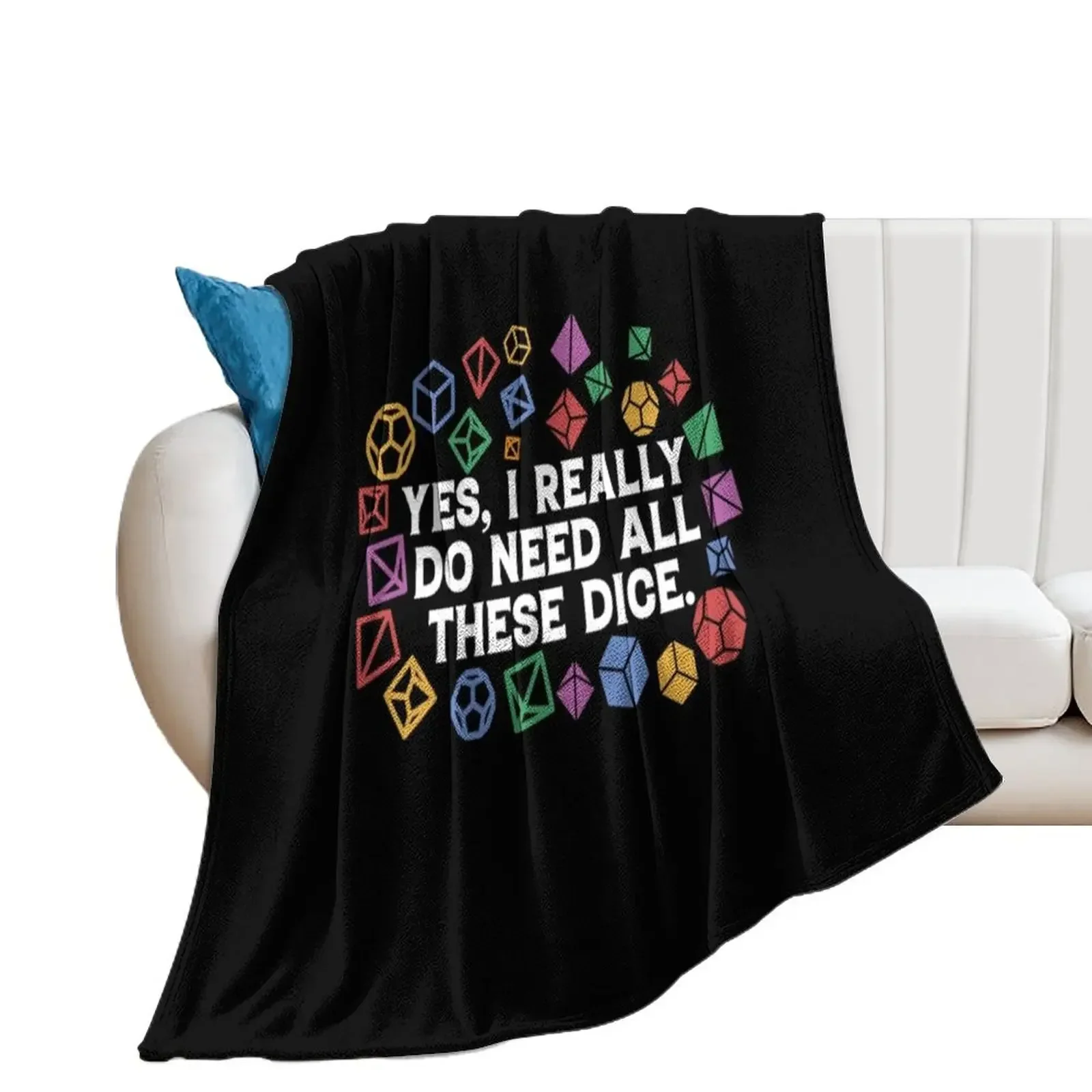 

Yes I Really Do Need All These Dice Throw Blanket Flannel wednesday Blankets