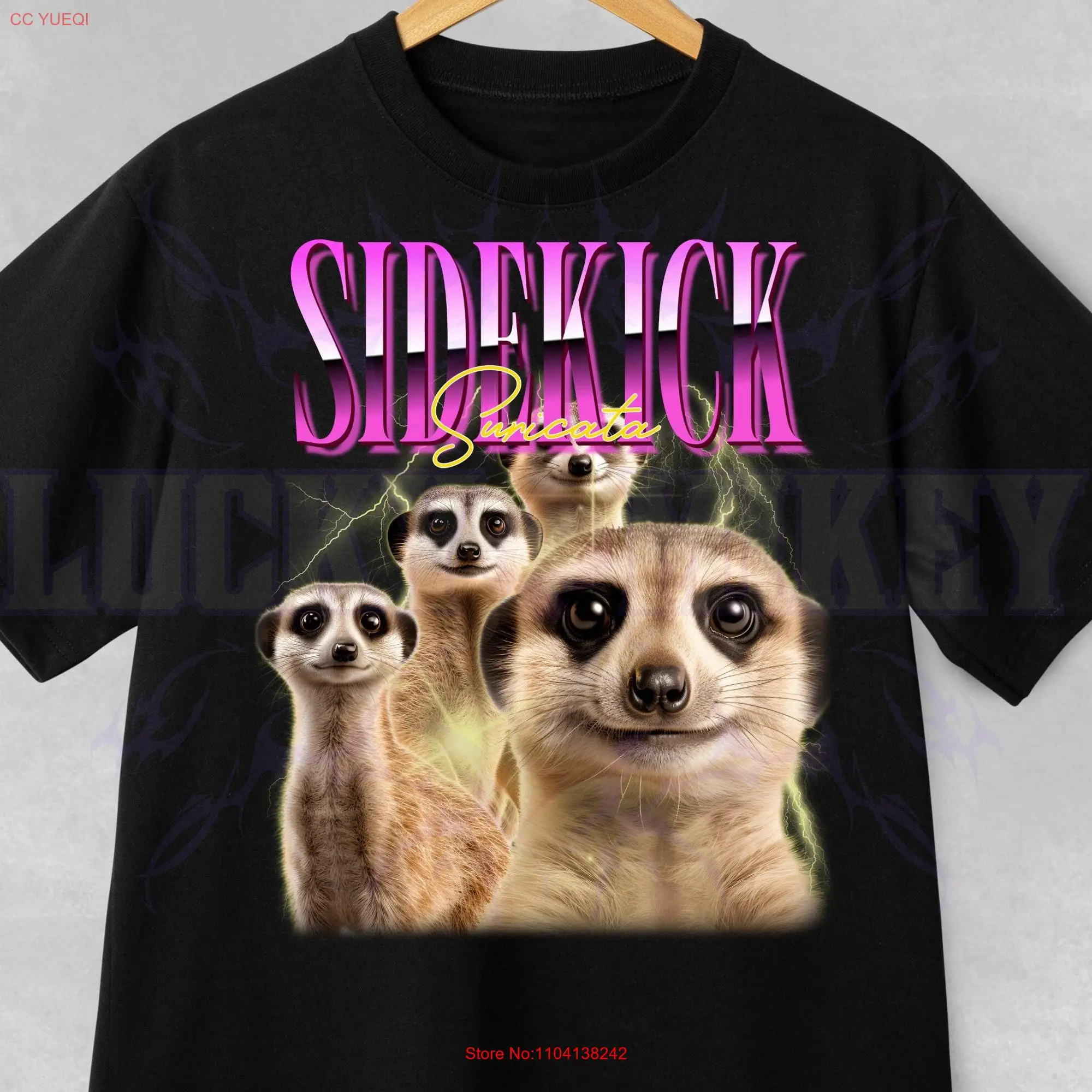 SIDEKICK SURICATA Meerkat T Shirt With Sarcastic Saying Witty Weird Funny Animal that go hard long or short sleeves