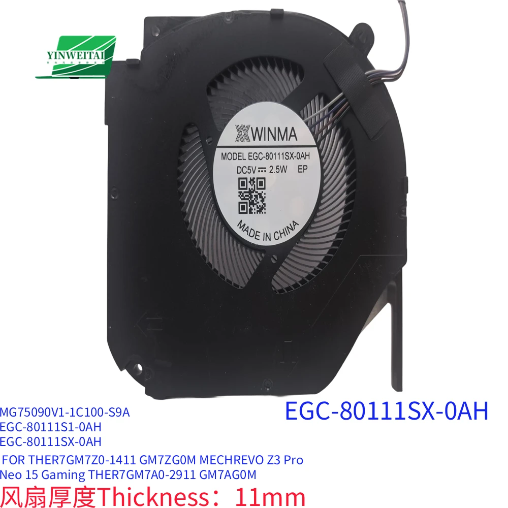 

Fan for WINMA MG75090V1-1C100-S9A EGC-80111SX-0AH THER7GM7Z0-1411 GM7ZG0M MECHREVO Z3 Pro Neo 15 Gaming THER7GM7A0-2911 GM7AG0M