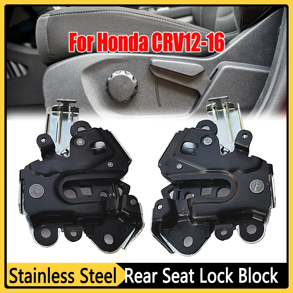 Left Right Seat Lock Replacement for Honda CRV 2012-2016 Backrest Lock Lid Latch Replacement Parts 82220-T0A-A02 82620-T0A-A03