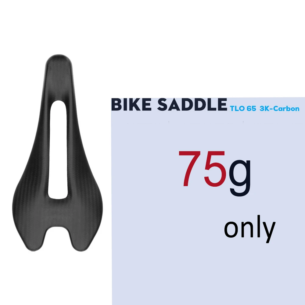 

Ultra Light Full Carbon Fiber Saddle, Road MTB Bike Saddles, TLO65, 3K Matte, 75g Only