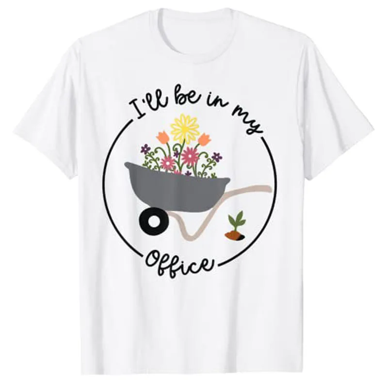 

I'll Be In My Office Garden Funny Distressed Gardening T-Shirt Y2k Tops Sayings Quote Graphic Tee Tops Plant Flowers Clothes