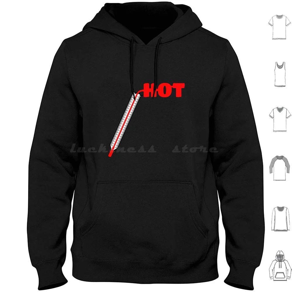 I Am Hot , Thermometer Hoodies Long Sleeve Thermometer Hot Summer Warm Breeze 2020 Fire Forest Bush Heat Sun Warmming