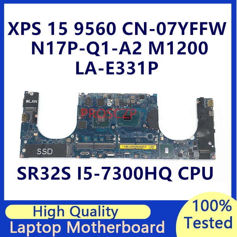 

CN-07YFFW 07YFFW 7YFFW For DELL XPS 9560 Laptop Motherboard With SR32S I5-7300HQ CPU LA-E331P N17P-Q1-A2 100%Tested Working Well