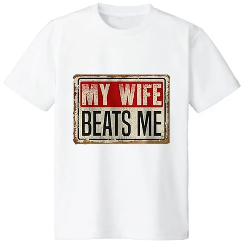My Wife Beats Me Printed T-shirt for Men and Women Summer Pure Cotton Clothing Fashion Casual Short Sleeved T-shirt Streetwear