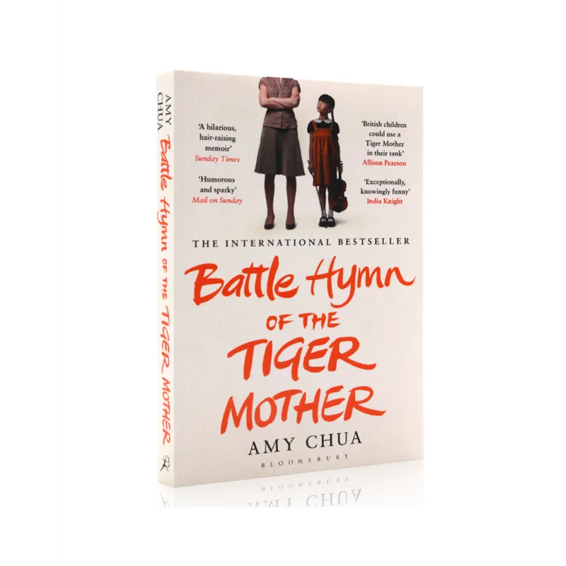 Battle Hymn Of The Tiger Mother Amy Chua Bloomsbury UK 9781408822074 Book