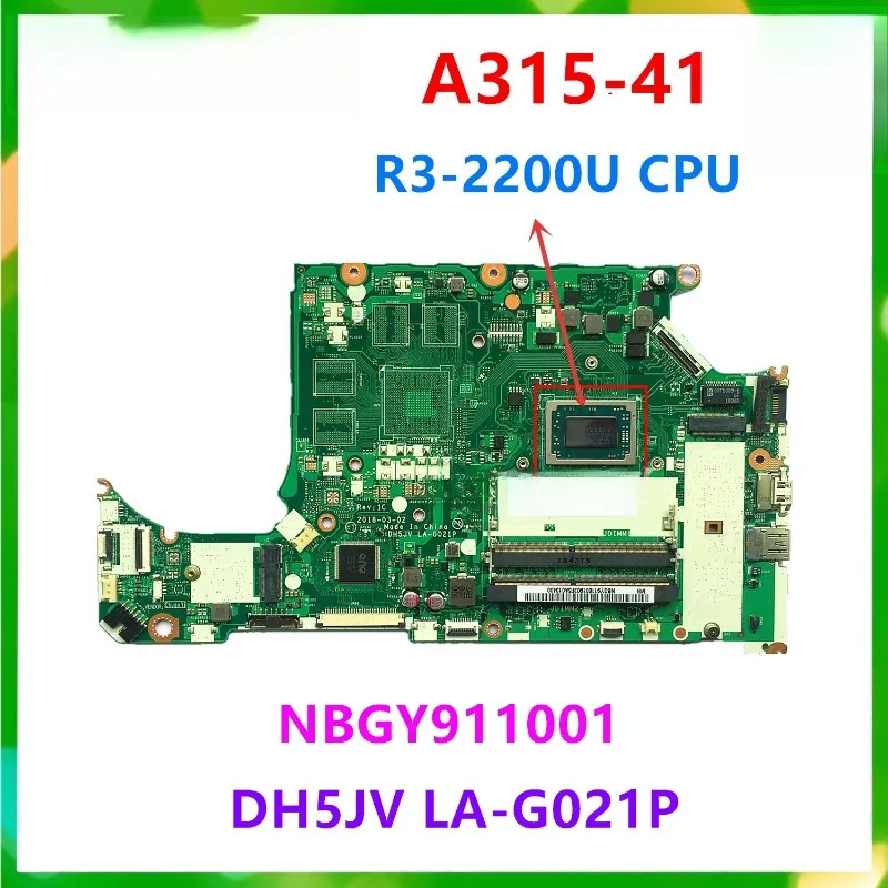 NEW DH5JV LA-G021P Mainboard For Acer Aspire A315-41 A315-41G Laptop Motherboard With AMD R3-2200 R5-3500 CPU DDR4 Fully Tested