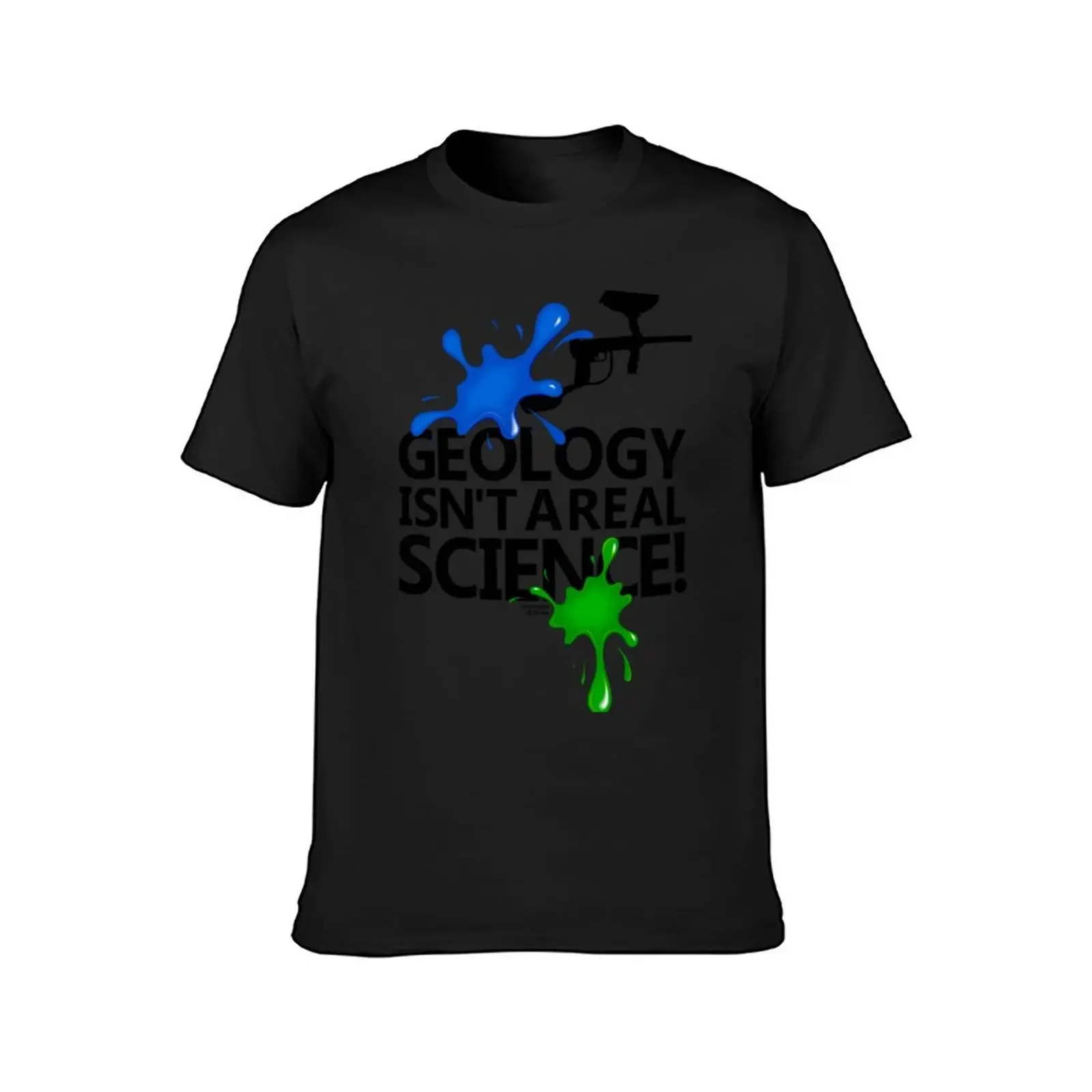 Geology isn't a real science! T-Shirt Aesthetic clothing baggy shirts plus sizes boys whites t shirts for men pack