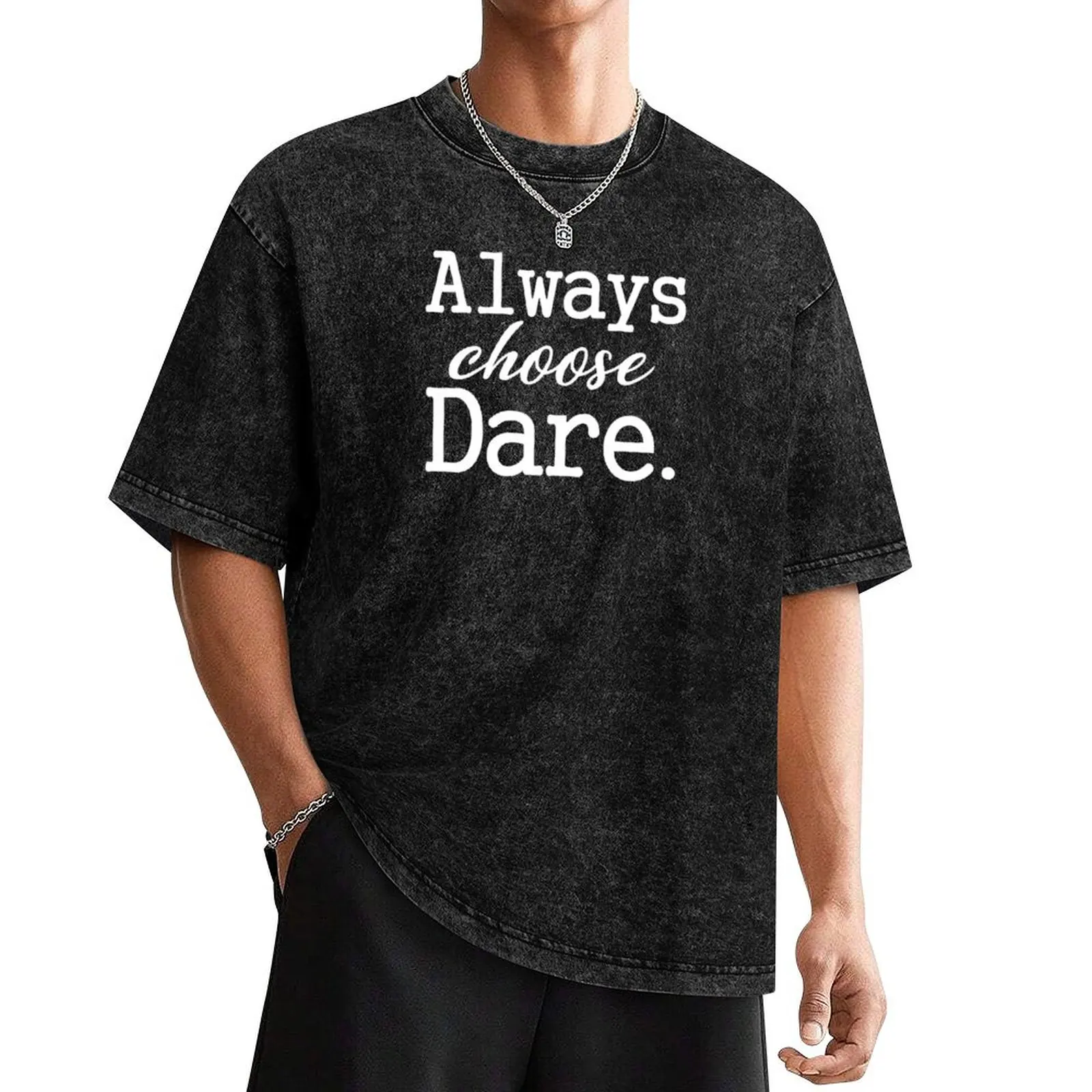 

Always Choose Dare: T-Shirt tops shirts graphic tee hippie clothes mens fashion