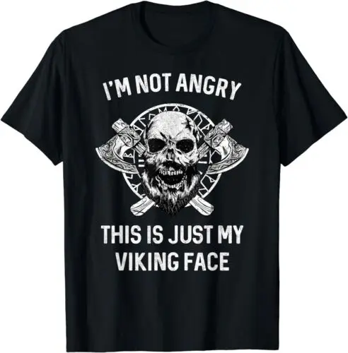 I'm Not Angry This Is Just My Viking Face T-Shirt