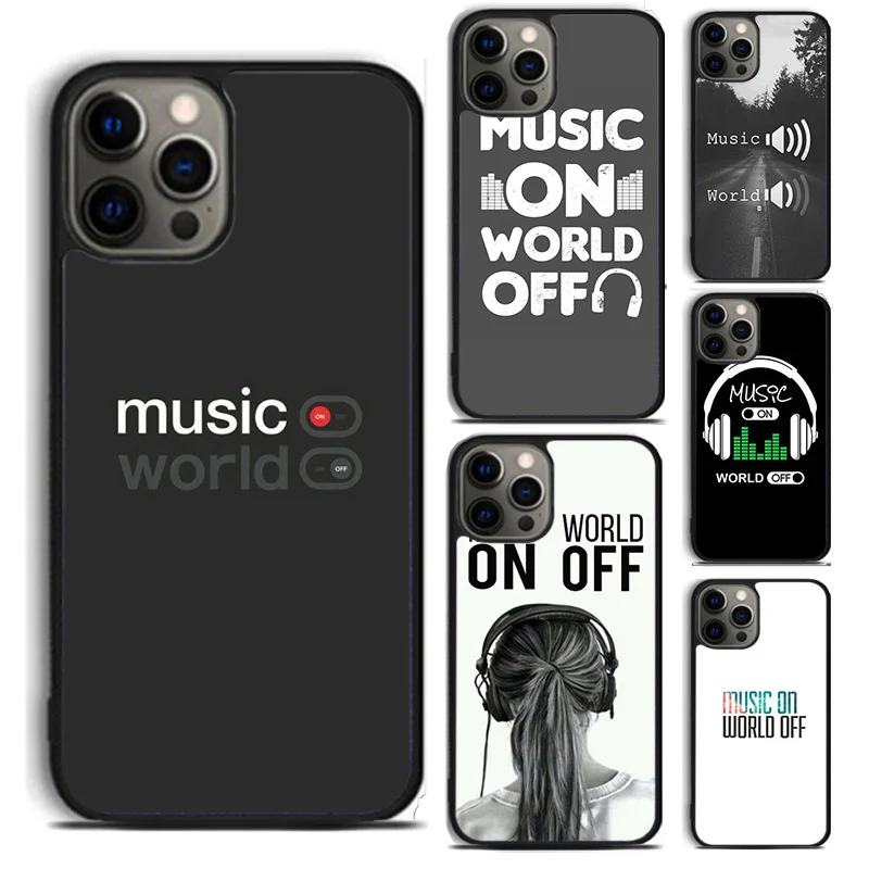 Music On World Off Phone Case For For iPhone 16 15 11 12 13 14 Pro Max XS XR Plus coque