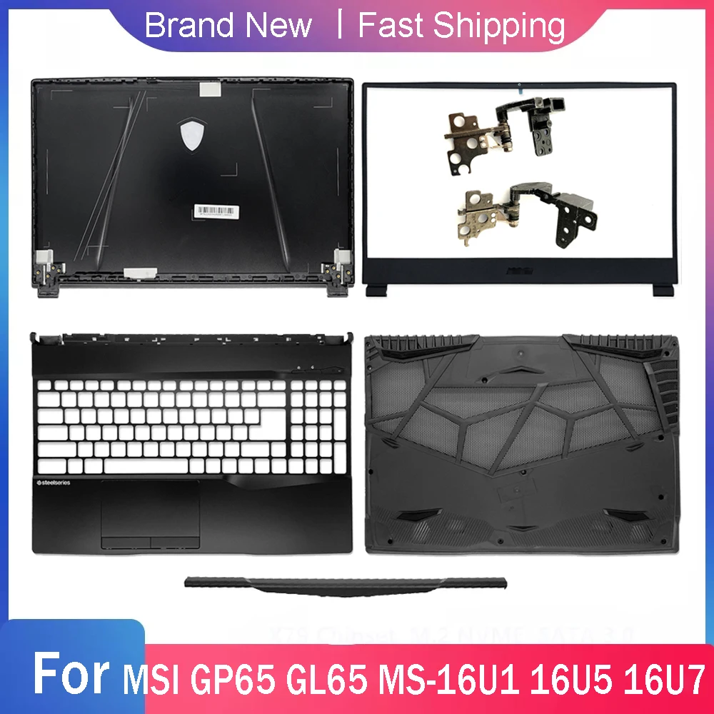 NEW Bottom Case For MSI GP65 GL65 MS-16U1 MS-16U5 MS-16U7 Laptop LCD Back Cover Front Bezel Palmrest Upper Hinges Rear Lid