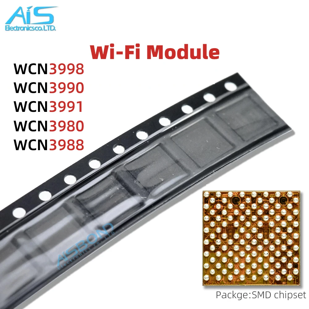 2pcs/lot WCN3980 00A 00B WCN3990 00M WCN3998 00N 10T WCN3988 000 WCN3615 WCN3620 WCN3610 WCN3660B WCN3680B 0VV WIFI module ic