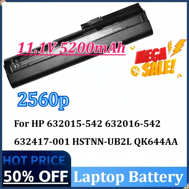 New 11.1V 5200mAh 2560p 2570p Laptop Battery For HP 632015-542 632016-542 632417-001 HSTNN-UB2L QK644AA SX06XL High-Capacity