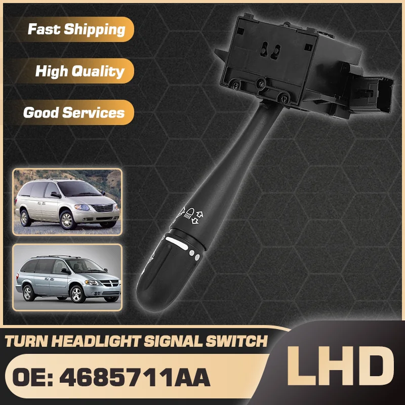 

LHD Car Headlight Turn Signal Switch 4685711AA For Chrysler Town & Country Grand Voyager Dodge Caravan Grand Caravan 2001-2007