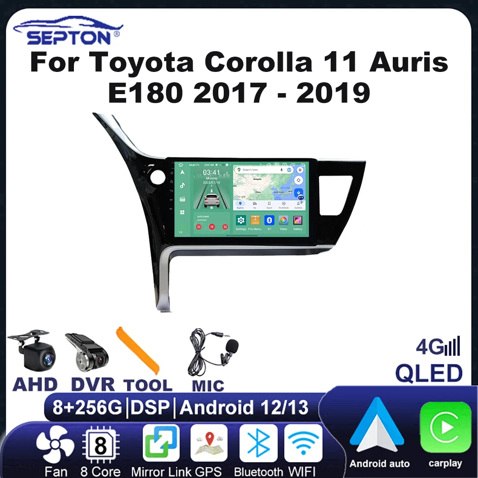 

SEPTON 2Din Android Car Radio for Toyota Corolla 11 Auris E180 2017-2019 GPS Navi GPS BT Carpla yMultimedia player 2 Din 4G Net