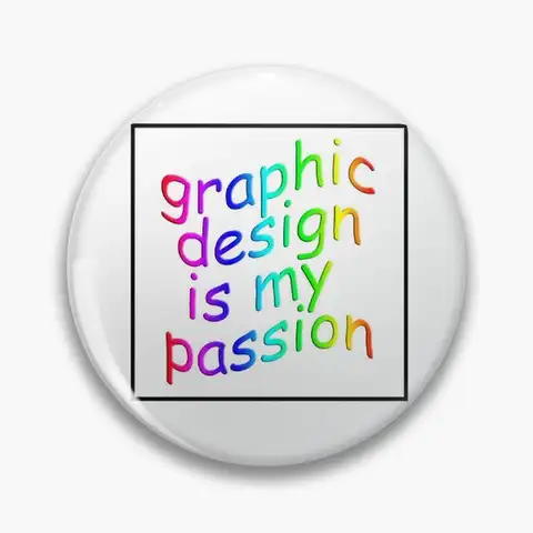 Graphic design is my passion Pin Buttons Brooches  Jewelry Accessory Customize Brooch Fashion Lapel Badges