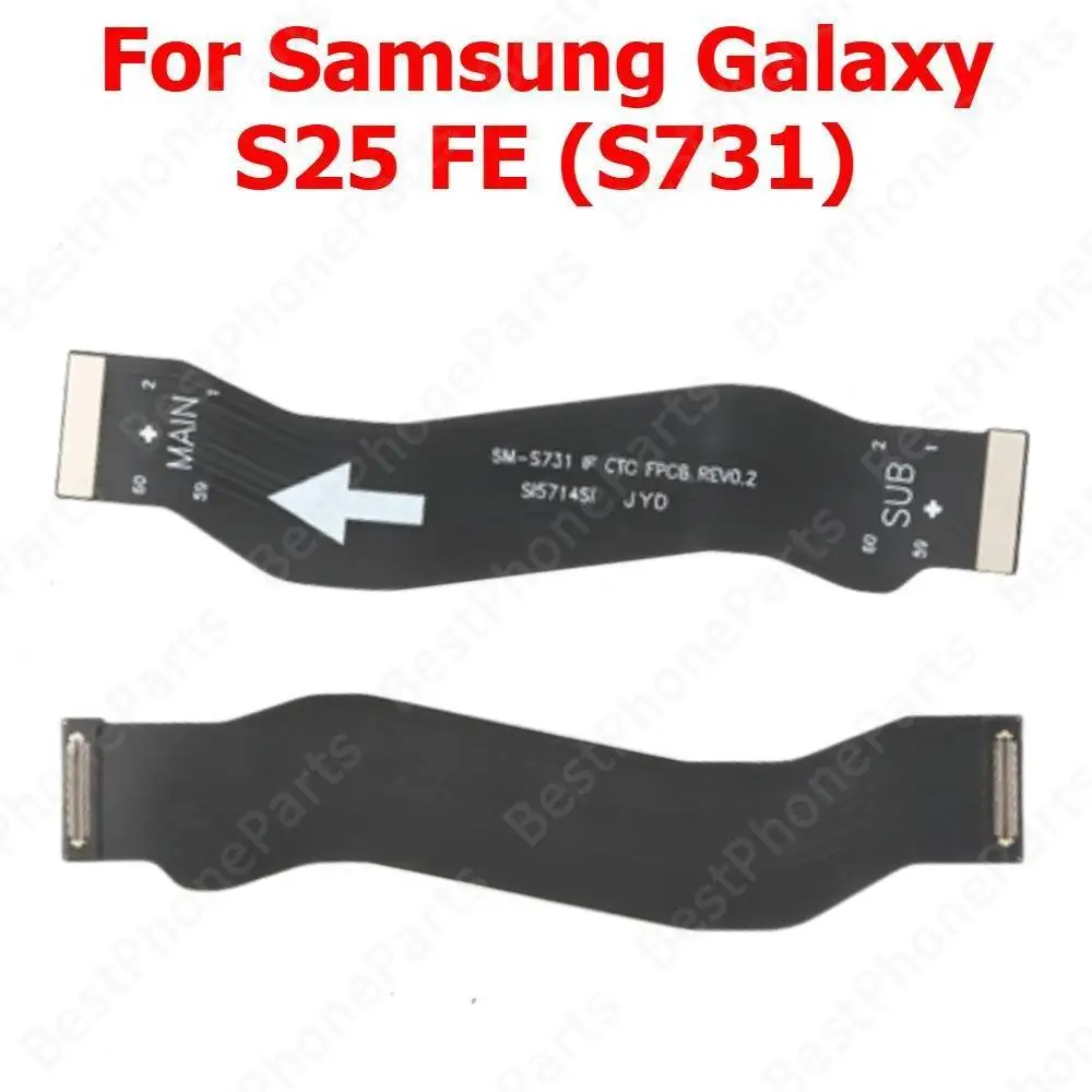 Motherboard Flex Cable For Samsung Galaxy S25 FE S25FE S731 Mainboard Main Board Flex Cable Mobile Phone Replacement Parts