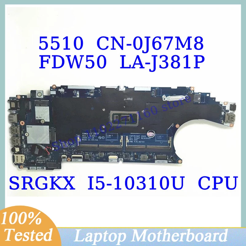 

CN-0J67M8 0J67M8 J67M8 For Dell 5510 With SRGKX I5-10310U CPU FDW50 LA-J381P Laptop Motherboard 100% Full Tested Working Well