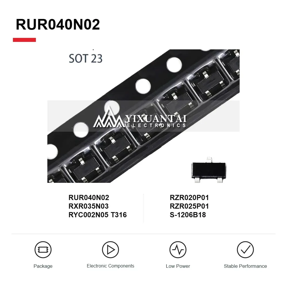 RUR040N02 RXR035N03 RYC002N05T316 RZR020P01 RZR025P01 S-1206B18 MOSFETs and Voltage Regulator ICs SOT-23 100PCS