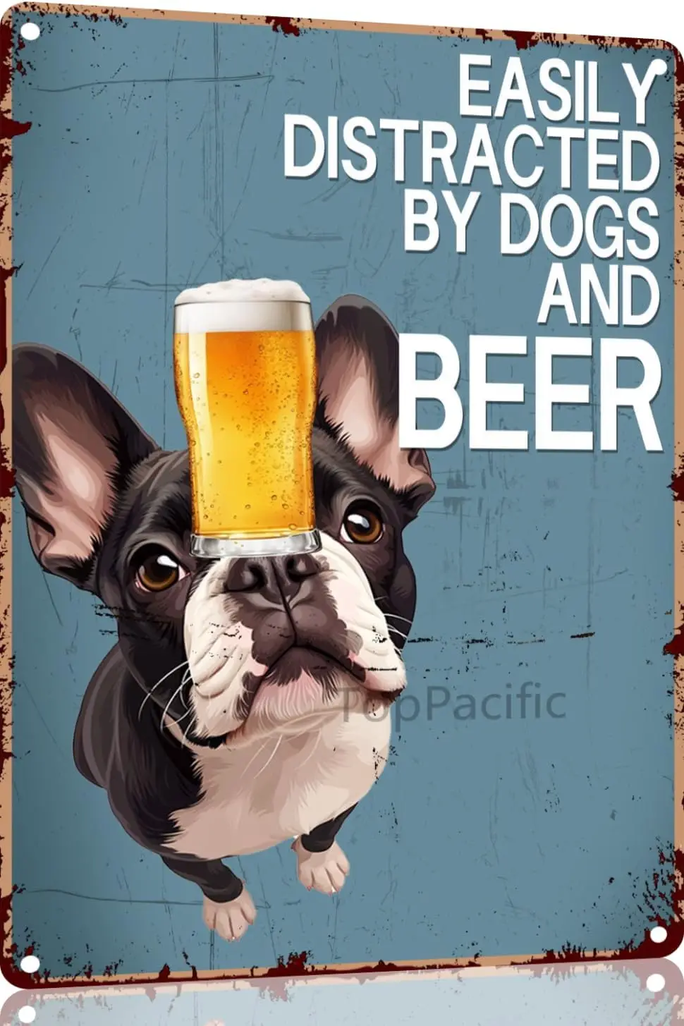 Letrero de aluminio con diseño divertido de Bulldog Francés, fácilmente distraído por perros y cerveza, arte de pared retro para decoración del hogar, club o bar.