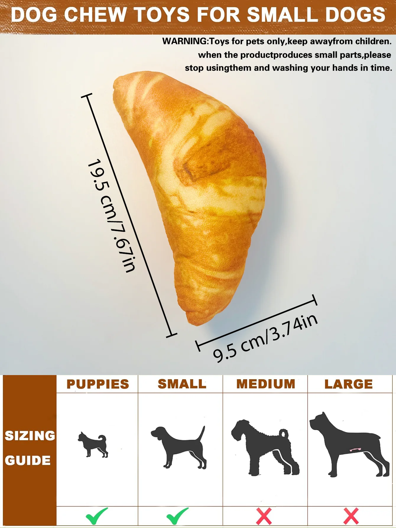 1 simulated croissant pet plush toy, suitable for small and medium-sized pets to chew and play with, with noise inside. Pets pre