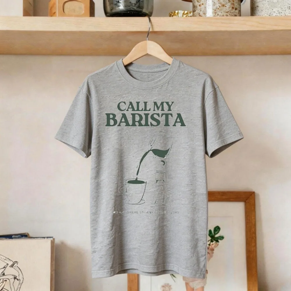 Call My Barista T-Shirt Unisex Cafe Women Tee Coffee Lover Gift Perfect for Baristas Casual Everyday Wear Trendy Summer Clothes