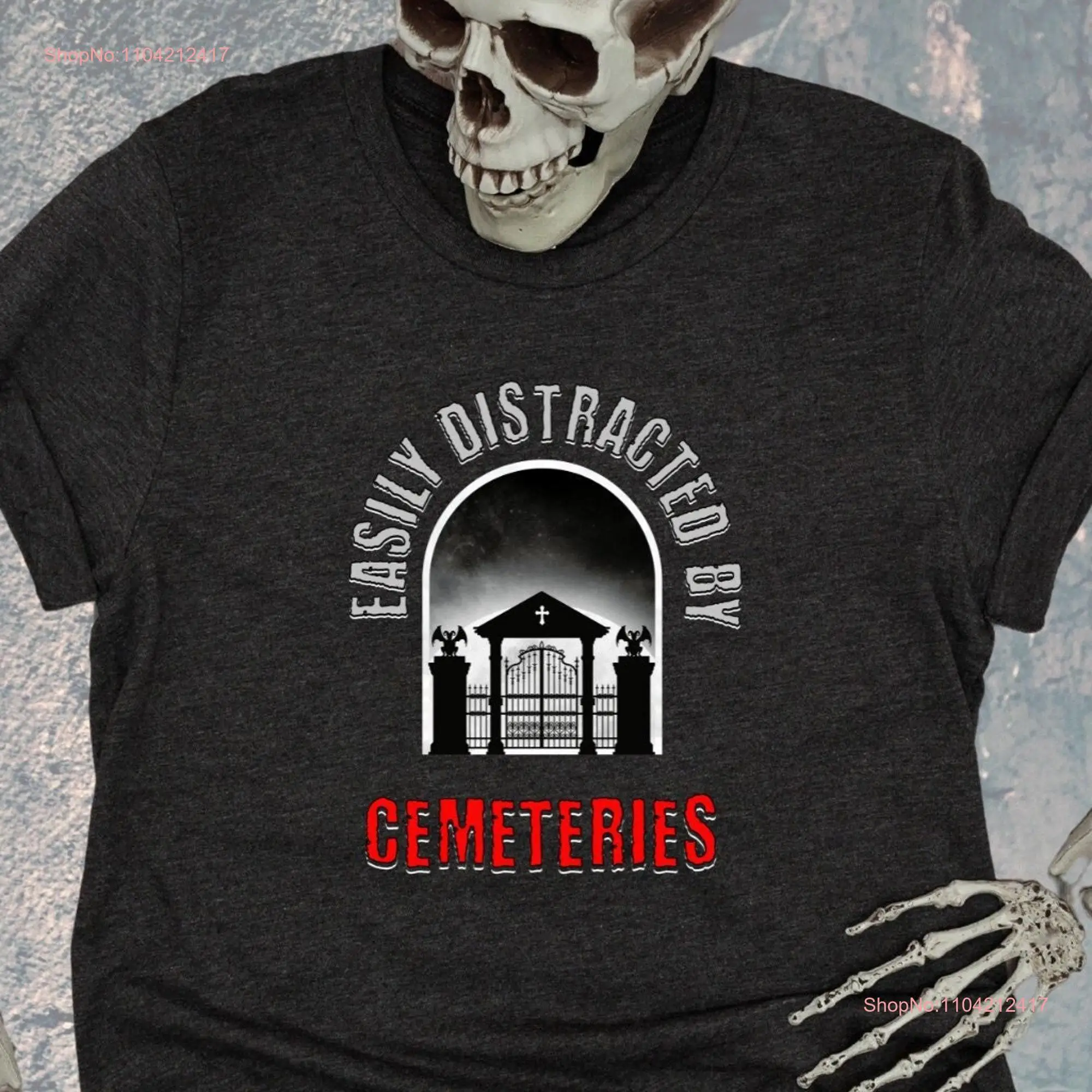 Easily Distracted By Cemeteries T Shirt Taphophile Coimetrophile Funny Cemetery Tombstone TourisT  long or short sleeves