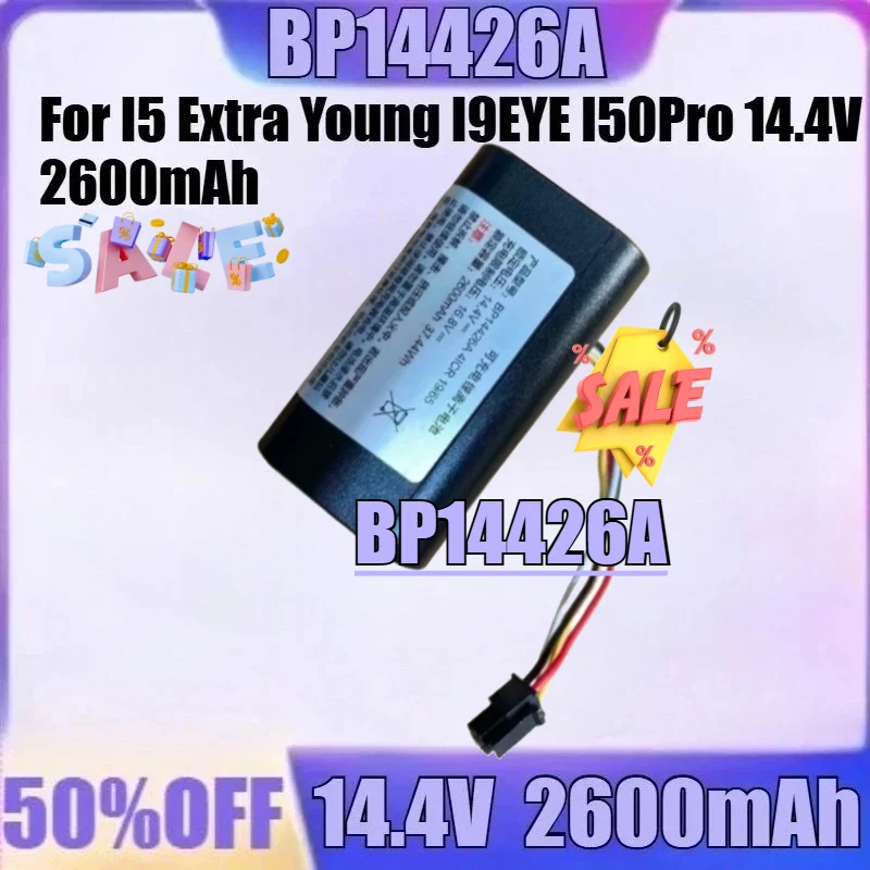 

14.4V 2600mAh BP14426A For I5 Extra Young I9EYE I50Pro 14.4V 2600mAh New BP14426A 14.4V Sweeping Robot Battery Pack 2600mAh