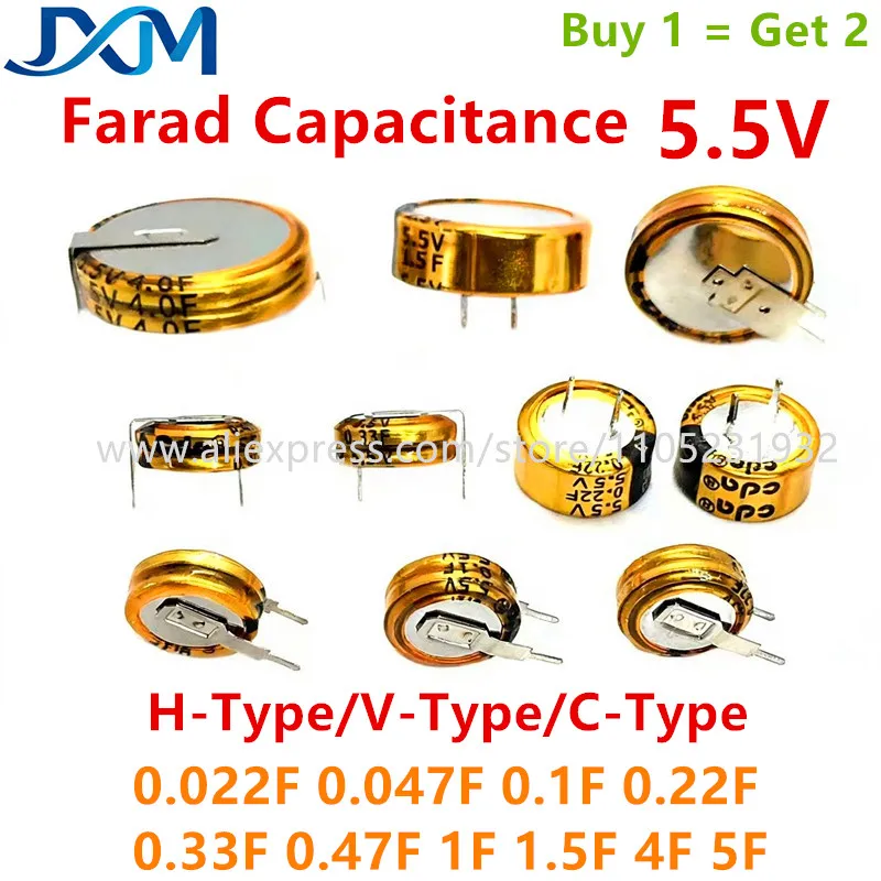 2pcs/lot Farad Capacitance 5.5V 0.022F 0.047F 0.1F 0.22F 0.33F 0.47F 1F 1.5F 4.0F 5.0F H-Type V-Type C-Type