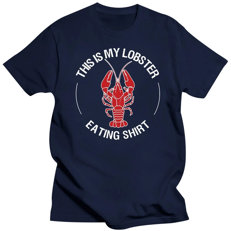 2019 Fashion summer Tshirt  100% Cotton Creative Graphic This Is My Lobster Eating T Shirt Funny Seafood Lover