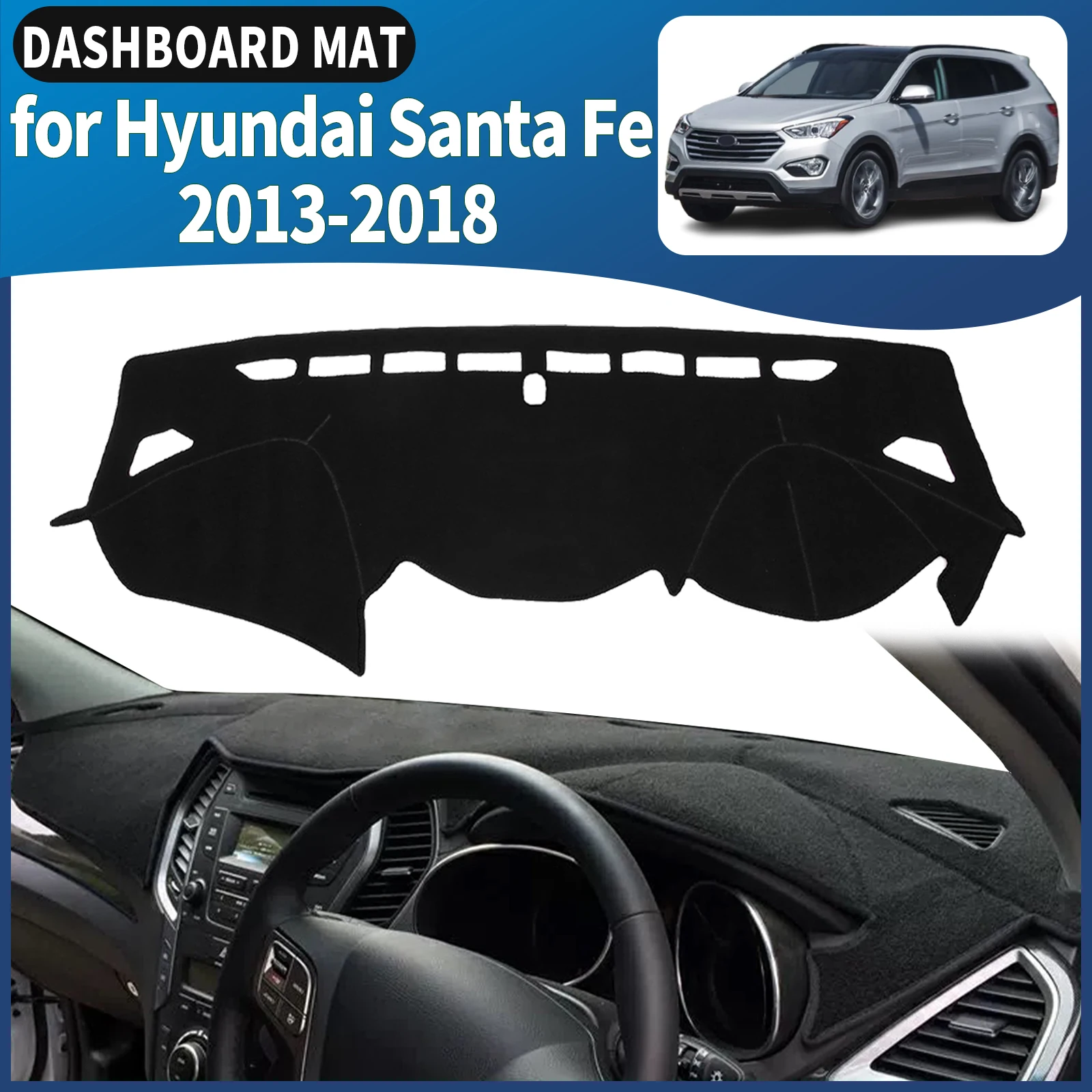 

fit for Hyundai Santa Fe Santafe 2013 2014-2018 Car Dashmat Dashboard Cover Pad DashMat Sunshade Accessories Protective Carpet