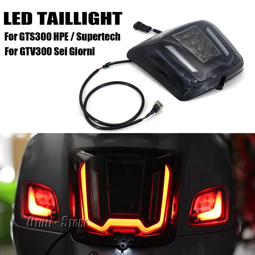 

For Vespa GTS300 Dynamic LED Tail Light Rear Lamp Taillight HPE Supertech GTV300 GTV300 Sei Giorni GTS 300 Motorcycle LED Light