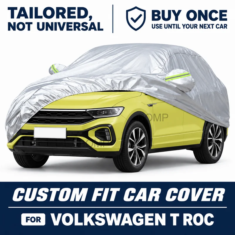 For Volkswagen T Roc Custom Fit Car Cover Outdoor Protection Dustproof Waterproof All Weather Protection Cover