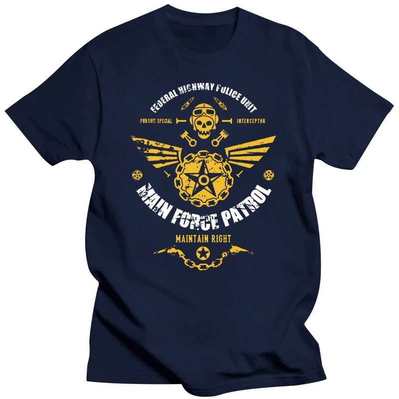 Men t shirt Main Force Patrol Mad Max Pursuit Interceptor V8 Fury Road Special Task Force t-shirt tshirt women