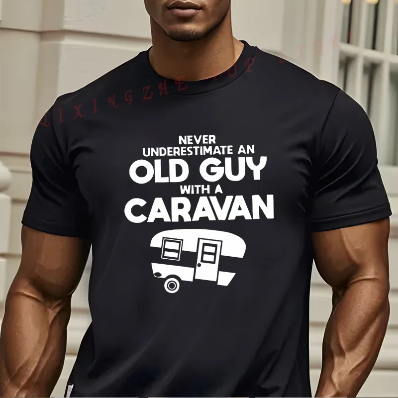 

Мужская футболка NEVER UNDERESTIMATE AN OLD GUY With A CARAVAN, забавный подарок для мужчин, футболки с короткими рукавами, футболки с круглым вырезом, топы
