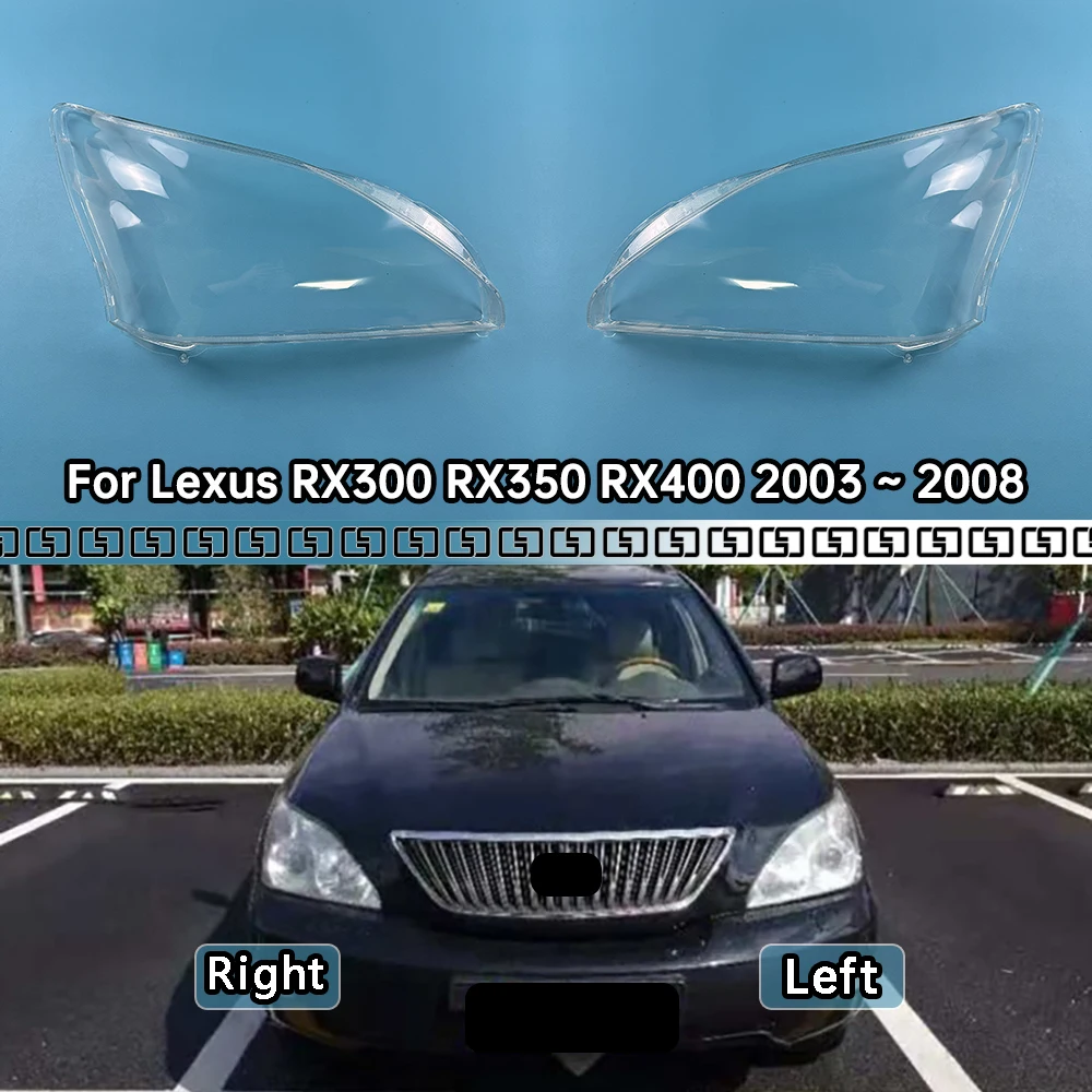 For Lexus RX300 RX350 RX400 2003 ~ 2008 Headlight Cover Shade Headlamp Shell Transparent Lampshade Lens Auto Replacement Parts