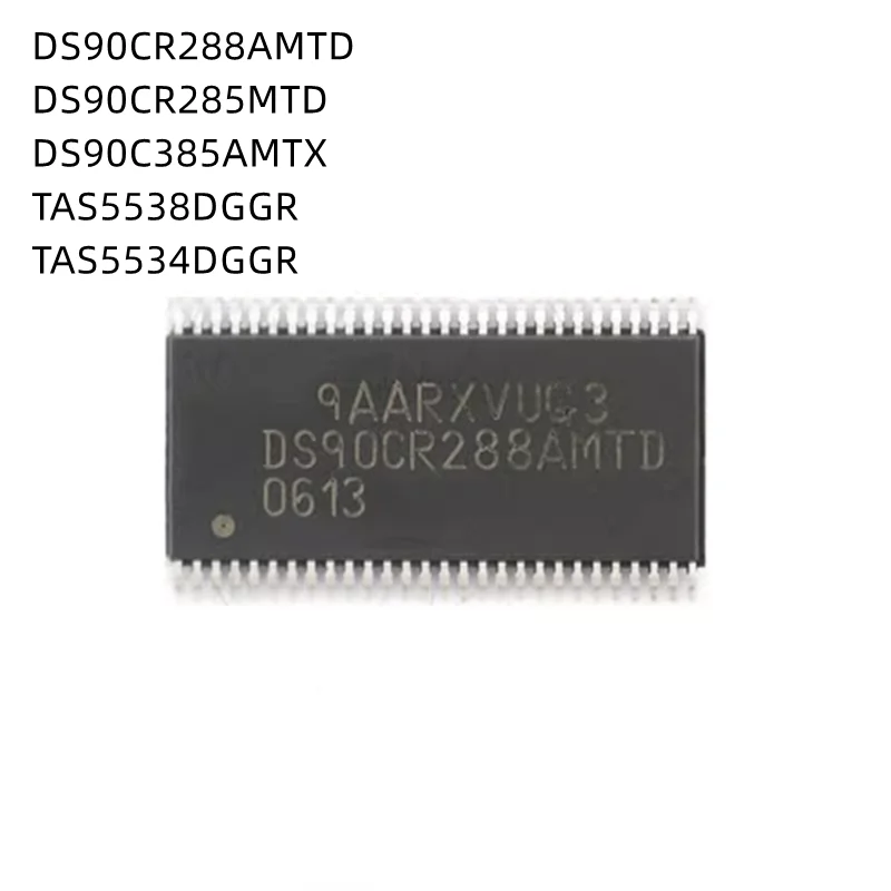 5Pcs/Lot DS90CR288AMTD DS90CR285MTD DS90C385AMTX DS90C385AMT TAS5538DGGR TAS5538 TAS5534DGGR TAS5534 TSSOP-56 New Original Chip
