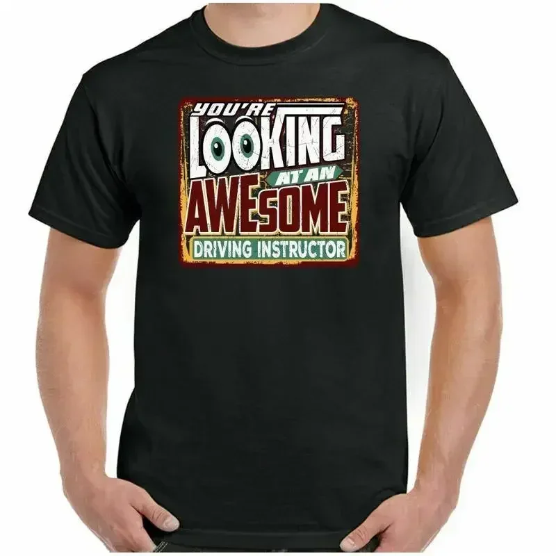 Driving Instructor T-Shirt You'Re Looking At An Awesome Mens Funny Top