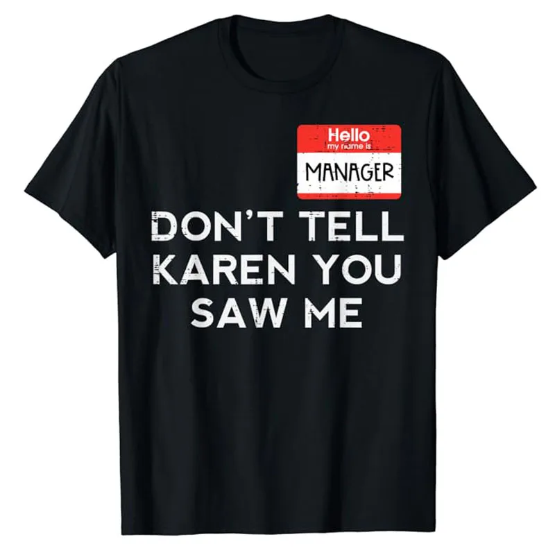 

Halloween Manager Dont Tell Karen Funny Costume Men Women T-Shirt Gifts Letters Printed Saying Tee Graphic Outfits Casual Tops